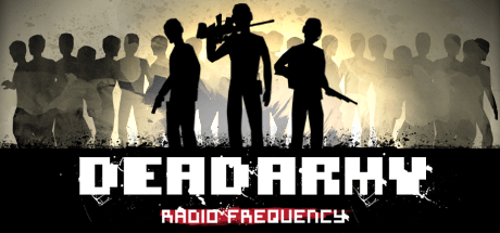 Скачать игру Dead Army - Radio Frequency на ПК бесплатно