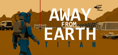 Скачать игру Away From Earth: Titan на ПК бесплатно