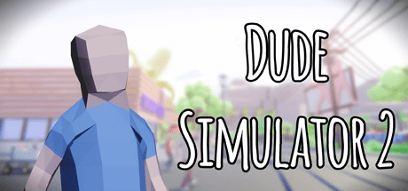Скачать игру Dude Simulator 2 на ПК бесплатно