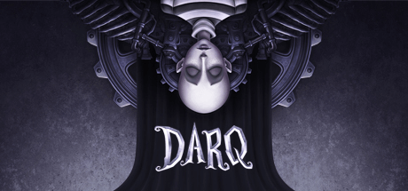 Скачать игру DARQ: Complete Edition на ПК бесплатно