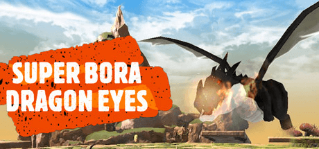 Скачать игру Super Bora Dragon Eyes на ПК бесплатно
