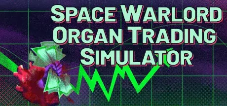 Скачать игру Space Warlord Organ Trading Simulator на ПК бесплатно