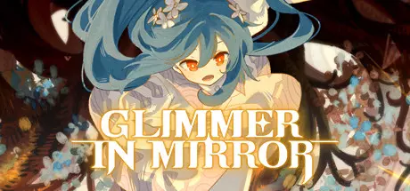 Скачать игру Glimmer in Mirror на ПК бесплатно