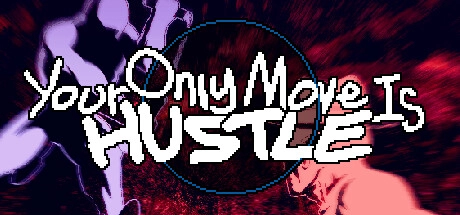 Скачать игру Your Only Move Is HUSTLE на ПК бесплатно