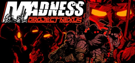 Скачать игру MADNESS: Project Nexus на ПК бесплатно