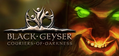 Скачать игру Black Geyser: Couriers of Darkness на ПК бесплатно