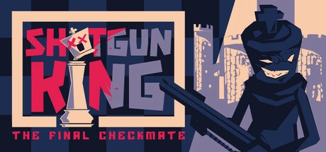 Скачать игру Shotgun King: The Final Checkmate на ПК бесплатно